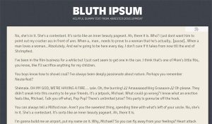 Bluth Ipsum