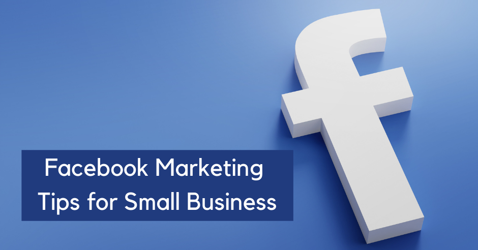 Facebook Marketing Tips for Small Business