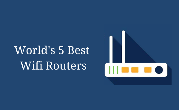 World's Best Wifi Routers