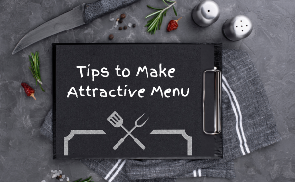 Tips to Make Attractive Menu